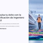 1 Impulsa tu exito con la certificacion de Ingeniero Textil